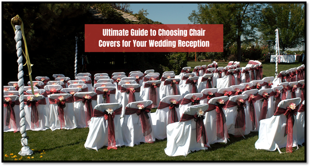 Ultimate Guide to Choosing Chair Covers for Your Wedding Reception